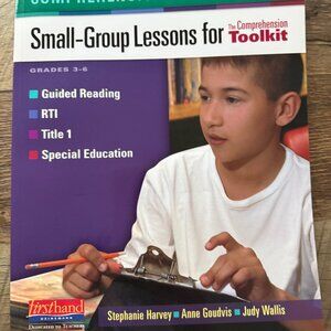NEW SMALL GROUP LESSONS FOR THE COMPREHENSION TOOLKIT